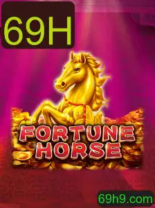 FortuneHorse: Descubra o Novo Jogo Empolgante com a Palavra-Chave 69H