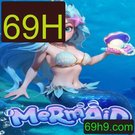 Explorando o Fascinante Mundo de Mermaid: Um Jogo com a Palavra-Chave 69H